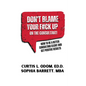 Don't Blame Your F#ck Up on the Consultant!: How To Be A Better Consulting Client And Get Positive Results - Paperback