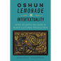Oshun, Lemonade, and Intertextuality: Afro-Atlantic Religion in Black Cultural Production - Paperback