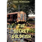The Secret Goldfish - Paperback