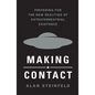Making Contact: Preparing for the New Realities of Extraterrestrial Existence - Paperback