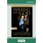 Walking with God: The Andrew Murray Trilogy on Sanctification (16pt Large Print Edition) - Paperback