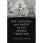 Law, Language, and Empire in the Roman Tradition - Hardcover