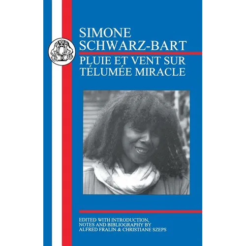 Schwarz-Bart: Pluie Et Vent Sur Telum馥 Miracle - Paperback