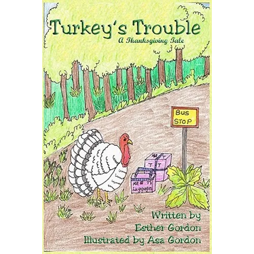 Turkey's Trouble: A Thanksgiving Story - Paperback