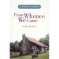From Whence We Came: Good Old Days - Paperback