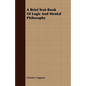 A Brief Text-Book Of Logic And Mental Philosophy - Paperback