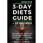 Effective 3-Day Diets Guide + 57 Recipes: Military Diet, Blast Fat Detox Plan, Sirtfood, Super food Liver Detox, Paleo diet and others - Paperback