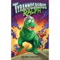 Tyrannosaurus Ralph - Hardcover