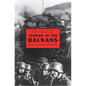 Terror in the Balkans: German Armies and Partisan Warfare - Hardcover