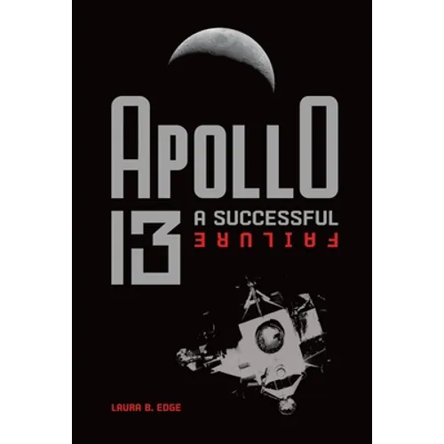 Apollo 13: A Successful Failure - Library Binding