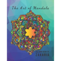 The Art of Mandala: 8.5 x 11 in (21.59 x 27.94 cm) 60 Pages matte cover - Paperback