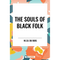 The Souls of Black Folk (an African American Heritage Book) - Paperback