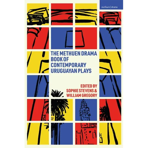 The Methuen Drama Book of Contemporary Uruguayan Plays - Hardcover