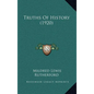 Truths Of History (1920) - Hardcover