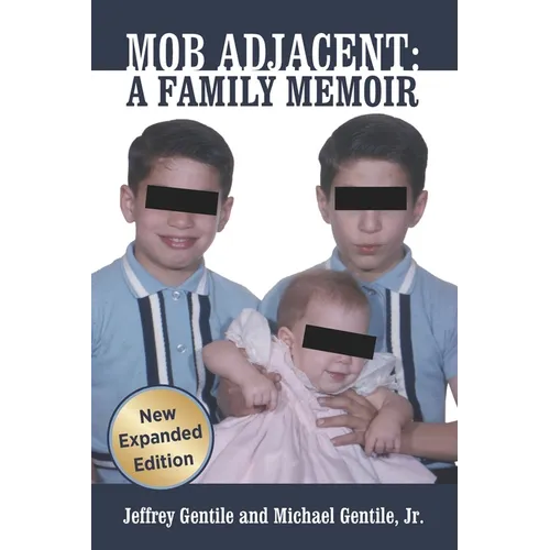Mob Adjacent: Mob Adjacent: A Family Memoir -- Expanded Edition - Paperback