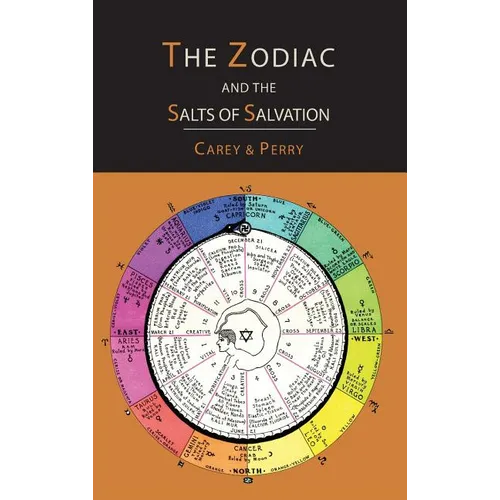 The Zodiac and the Salts of Salvation: Two Parts - Hardcover