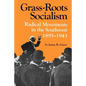 Grass-Roots Socialism: Radical Movements in the Southwest, 1895-1943 - Paperback