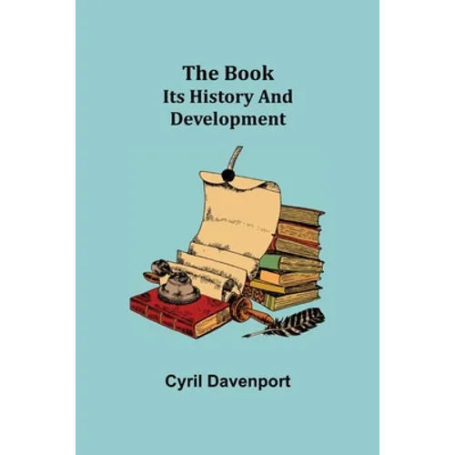 The Book: Its History and Development - Paperback