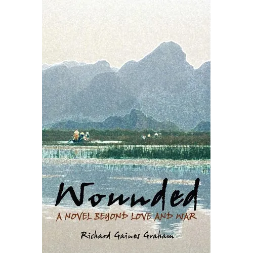 Wounded - A Novel Beyond Love and War - Paperback