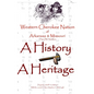 Western Cherokee Nation of Arkansas and Missouri - A History - A Heritage - Hardcover