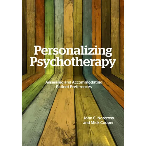 Personalizing Psychotherapy: Assessing and Accommodating Patient Preferences - Paperback