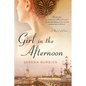 Girl in the Afternoon: A Novel of Paris - Hardcover