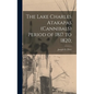 The Lake Charles Atakapas (cannibals) Period of 1817 to 1820; - Hardcover