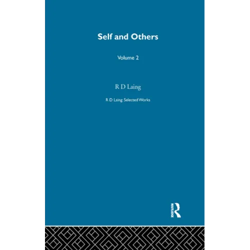 Self and Others: Selected Works of R D Laing Vol 2 - Paperback