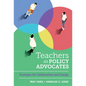 Teachers as Policy Advocates: Strategies for Collaboration and Change - Paperback