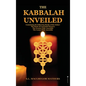 The Kabbalah Unveiled: Containing the following Books of the Zohar: The Book of Concealed Mystery; The Greater Holy Assembly; The Lesser Holy Assembly - Hardcover