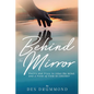 Behind The Mirror: Poetry and Prose to relax the mind, and a Point of View to consider - Paperback
