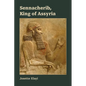 Sennacherib, King of Assyria - Paperback
