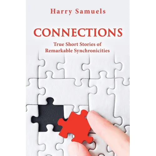 Connections: True Short Stories of Remarkable Synchronicities - Paperback