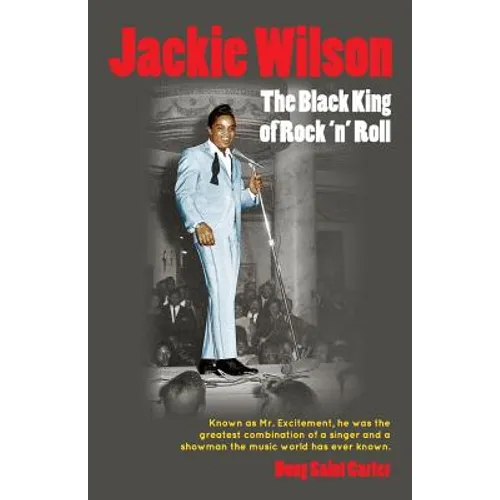 Jackie Wilson: The Black King of Rock 'n Roll - Paperback