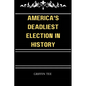 America's Deadliest Election in History: The secret election that you never knew existed - Paperback