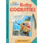 Baby Cockatiel - Library Binding