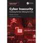 Cyber Insecurity: Examining the Past, Defining the Future - Paperback