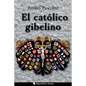 El católico gibelino - Paperback
