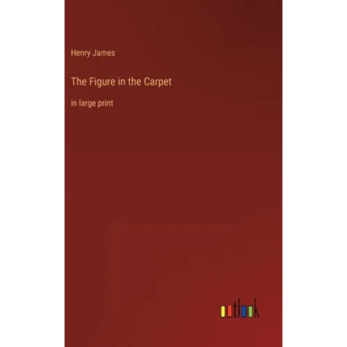 The Figure in the Carpet: in large print - Hardcover