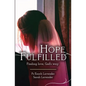 Hope Fulfilled: Finding love, God's way - Paperback