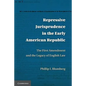 Repressive Jurisprudence in the Early American Republic: The First Amendment and the Legacy of English Law - Paperback