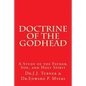 Doctrine of the Godhead: A Study of the Father, Son, and Holy Spirit - Paperback