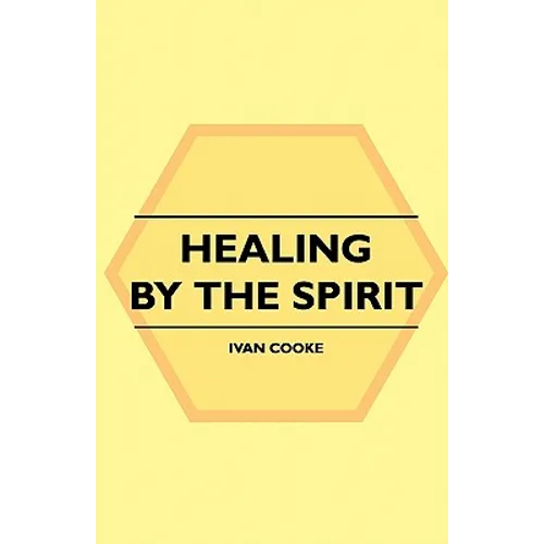 Healing by the Spirit - Paperback