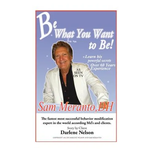 Be What You Want to Be: Heal Yourself - Paperback