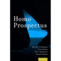 Homo Prospectus - Hardcover