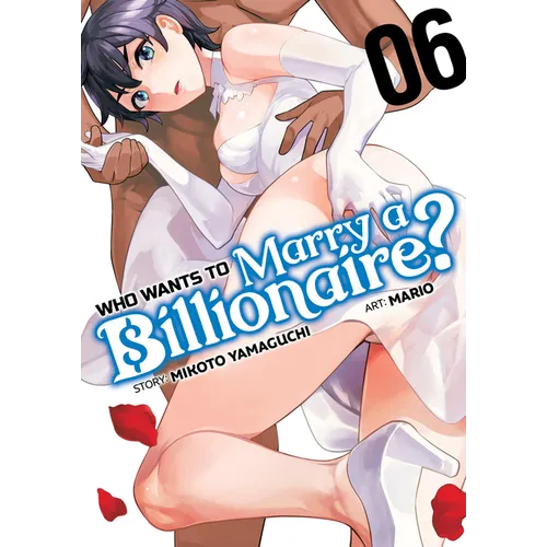 Who Wants to Marry a Billionaire? Vol. 6 - Paperback