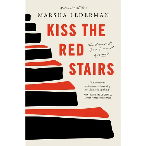 Kiss the Red Stairs: The Holocaust, Once Removed: A Memoir - Paperback