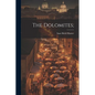 The Dolomites; - Paperback