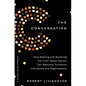 The Conversation: How Seeking and Speaking the Truth about Racism Can Radically Transform Individuals and Organizations - Hardcover