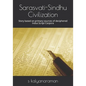 Sarasvati-Sindhu Civilization: Story based on primary sources of deciphered Indus Script Corpora - Paperback